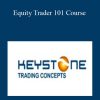 KeyStone Trading - Equity Trader 101 Course