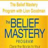 The Belief Mastery Program with Lion Goodman