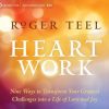 Roger Teel – HEART WORK