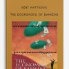 Kent Matthews – The Economics of Banking