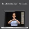 Dr. Paul Lam - Tai Chi for Energy - 8 Lessons