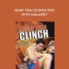 [Download Now] Malaipet - Muay thai clinch DVD with Malaipet