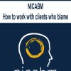 NICABM - How to work with clients who blame