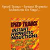 Speed Trance – Instant Hypnotic Inductions for Stage, Street and Clinical Hypnosis