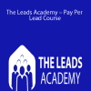 The Leads Academy – Pay Per Lead Course
