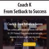 Coach K - From Setback to Success