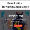 Dave Espino - Trending Merch Magic