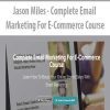 Jason Miles - Complete Email Marketing For E-Commerce Course