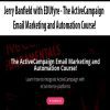 Jerry Banfield with EDUfyre - The ActiveCampaign Email Marketing and Automation Course!