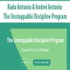 Radu Antoniu & Andrei Antoniu - The Unstoppable Discipline Program