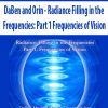 DaBen and Orin - Radiance Filling in the Frequencies: Part 1 Frequencies of Vision