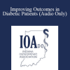 Addison G Haynes - Improving Outcomes in Diabetic Patients (Audio Only)