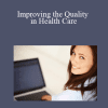 Alissa Craft - Improving the Quality in Health Care