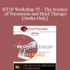 [Audio] BT10 Workshop 35 - The Science of Persuasion and Brief Therapy - Bill O’Hanlon