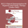 [Audio] BT12 Clinical Demonstration 04 - Hypnosis and Family Therapy - Camillo Loriedo
