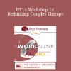 [Audio] BT14 Workshop 14 - Rethinking Couples Therapy: Innovative Approaches to Love
