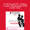 [Audio] CC09 Keynote 06 - Making Couples’ Relationships Work - John Gottman