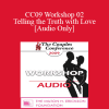 [Audio] CC09 Workshop 02 - Telling the Truth with Love - Terry Real