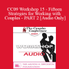 [Audio] CC09 Workshop 15 - Fifteen Strategies for Working with Couples - PART 2 - Cloe Madanes