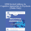 [Audio] EP00 Invited Address 6a - Cognitive Approaches to Psychosis - Aaron T. Beck