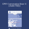 [Audio] EP05 Conversation Hour 11 - Thomas Szasz