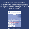 [Audio] EP05 Point/Counterpoint 01 - Constructive Narrative Perspective of Psychotherapy: Example of PTSD - Donald Meichenbaum