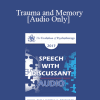 [Audio] EP17 Speech with Discussant 03 - Trauma and Memory: Brain and Body in a Search for the Living Past - Peter Levine