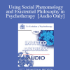 [Audio] EP85 Invited Address 04b - Using Social Phenomology and Existential Philosophy in Psychotherapy - Ronald D. Laing