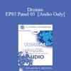 [Audio] EP85 Panel 05 - Dreams - Bruno Bettelheim