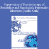 [Audio] EP90 Workshop 03 - Supervision of Psychotherapy of Borderline and Narcissistic Personality Disorders - James Masterson