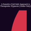 [Audio] IC92 Clinical Demonstration 14 - A Sensitive Fail-Safe Approach to Therapeutic Hypnosis - Ernest Rossi