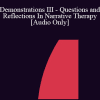 [Audio] IC92 Workshop 41a - Demonstrations III - Questions and Reflections In Narrative Therapy - Gene Combs
