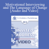 EP13 Invited Address 17 - Motivational Interviewing and The Language of Change - William Miller