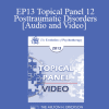 EP13 Topical Panel 12 - Posttraumatic Disorders - Bill O’Hanlon