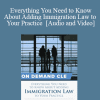 Trial Guides - Everything You Need to Know About Adding Immigration Law to Your Practice