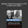 Trial Guides - Making Virtual Encounters LIVE: Crossing the Divide