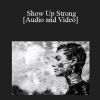 Gregg Frederick - Show Up Strong