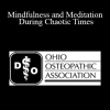 Colleen M. Opremcak - Mindfulness and Meditation During Chaotic Times