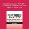 David Carbonell - Chronic Anxiety Powerful Treatment Methods to Break the Anxiety Cycle