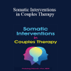 Deborah J Fox - Somatic Interventions in Couples Therapy