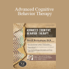 Donald Meichenbaum - Advanced Cognitive Behavior Therapy: CBT for Your Most Challenging Clients