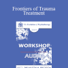 [Audio] EP09 Workshop 31 - Frontiers of Trauma Treatment - Bessel van der Kolk