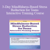 Gina M. Biegel - 3-Day Mindfulness-Based Stress Reduction for Teens Interactive Training Course