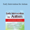 Griffin Doyle - Early Intervention for Autism: A Developmental Approach to Assessment & Treatment