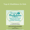 Jennifer Cohen Harper - Yoga & Mindfulness for Kids: Improve Emotional Regulation and Increase Attention