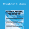 Karen Pryor - Neuroplasticity for Children: Rewiring for Integration of Primitive Reflexes & Developmental Skills