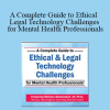 Melissa Westendorf - A Complete Guide to Ethical & Legal Technology Challenges for Mental Health Professionals