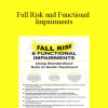 Rachel Blackwood - Fall Risk and Functional Impairments: Using Standardized Tests to Guide Treatment