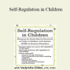 Varleisha D. Gibbs - Self-Regulation in Children: Keeping the Body