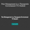 Ariana Vincent - Pain Management in a Therapeutic Environment TX Student
